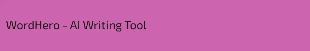 WordHero - AI Writing Tool